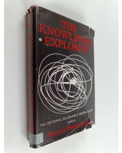 käytetty kirja The knowledge explosion : liberation and limitation : the centennial colloquium at Boston College