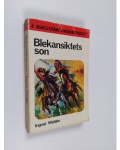 Kirjailijan Ingvar Wahlén käytetty kirja Blekansiktets son