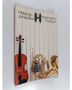 käytetty kirja Helsingin juhlaviikot 1982 = Helsingfors festspel = Helsinki Festival