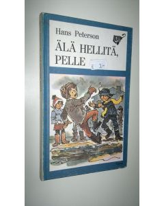 Kirjailijan Hans Peterson käytetty kirja Älä hellitä, Pelle