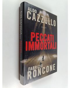 Kirjailijan Aldo Cazzullo käytetty kirja Peccati immortali romanzo