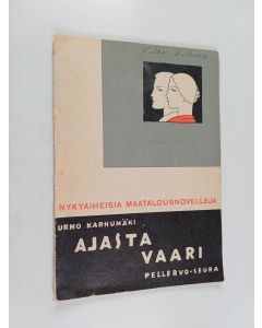 Kirjailijan Urho Karhumäki käytetty kirja Ajasta vaari