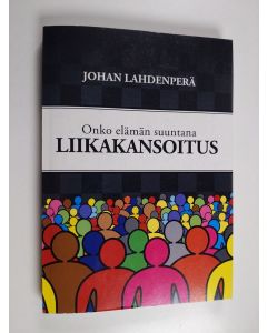 Kirjailijan Johan Lahdenperä käytetty kirja Liikakansoitus