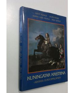käytetty kirja Kuningatar Kristiina : aikansa eurooppalainen