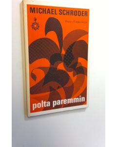 Kirjailijan Michael Schröder käytetty kirja Polta paremmin