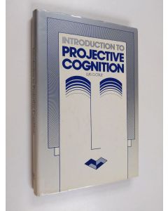 Kirjailijan Luis O. Cruz käytetty kirja Introduction to Projective Cognition - A Math. Approach