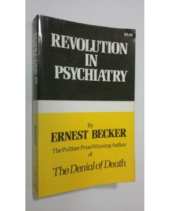 Kirjailijan Ernest Becker käytetty kirja Revolution in psychiatry