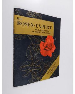 Kirjailijan D. G. Hessayon & Harry Wheatcroft käytetty teos Bli rosen-expert