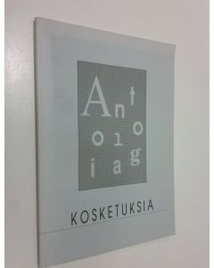 käytetty kirja Antologia: Kosketuksia : runoja ja proosaa