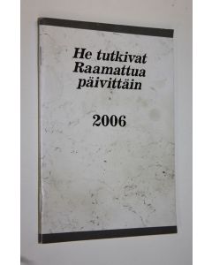 käytetty teos He tutkivat Raamattua päivittäin 2006