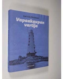 Kirjailijan Karl-Erik Michelsen käytetty kirja Vapaakaupan vartija