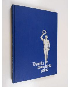 Kirjailijan Eino Järvinen käytetty kirja 70 vuotta suomalaista painia : 1906-1976