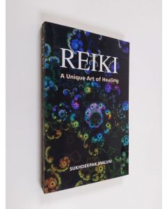 Kirjailijan Sukhdeepak Malvai käytetty kirja Reiki - A Unique Art of Healing