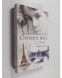 Kirjailijan Hannu Mäkelä käytetty kirja Onnen maa : L. Onervan elämä ja runot