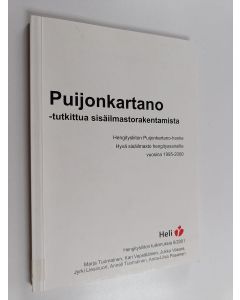 Kirjailijan Marja Tuomainen käytetty kirja Puijonkartano - tutkittua sisäilmastorakentamista