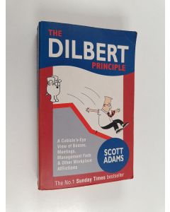 Kirjailijan Scott Adams käytetty kirja The Dilbert Principle - A Cubicle's-Eye View of Bosses, Meetings, Management Fads and Other Workplace Afflictions