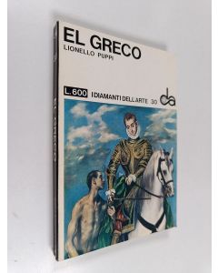 Kirjailijan Lionello Puppi käytetty kirja I diamanti dell'arte 30 : El Greco