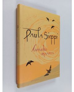 Kirjailijan Paula Sieppi käytetty kirja Aurinko maassa