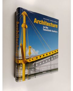 Kirjailijan Peter Gössel käytetty kirja Architecture in the twentieth century
