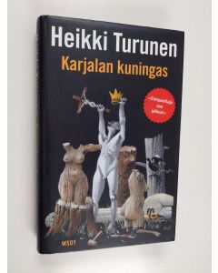 Kirjailijan Heikki Turunen käytetty kirja Karjalan kuningas