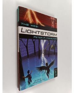Kirjailijan Peter F. Hamilton käytetty kirja The Web : Lightstorm