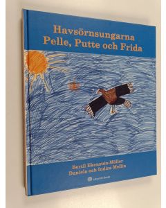 Kirjailijan Bertil Ekenstén-Möller käytetty kirja Havsörnsungarna Pelle, Putte och Frida