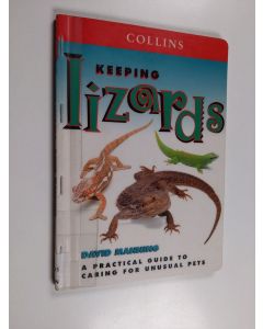 Kirjailijan David Manning käytetty kirja Keeping lizards a practical guide to caring for unusual pets