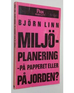 Kirjailijan Björn Linn käytetty kirja Miljöplanering - på papperet eller på jorden?