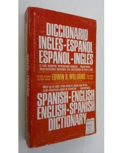 Kirjailijan Edwin B. Williams käytetty kirja Spanish-English/English-Spanish dictionary