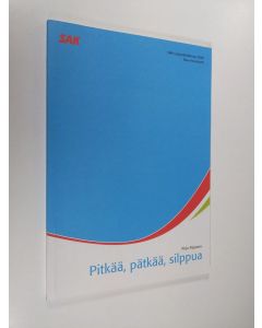 Kirjailijan Pirjo Pajunen käytetty kirja Pitkää, pätkää, silppua : SAK:n järjestötutkimus 2005 : tasa-arvoraportti