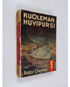 Kirjailijan Peter Cheyney käytetty kirja Kuoleman huvipursi : jännitysromaani