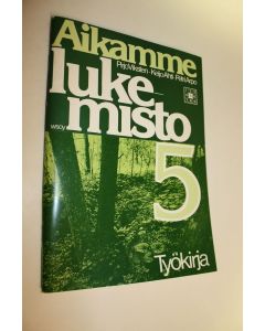 Kirjailijan Pirjo Viksten käytetty teos Aikamme lukemisto 5, Työkirja