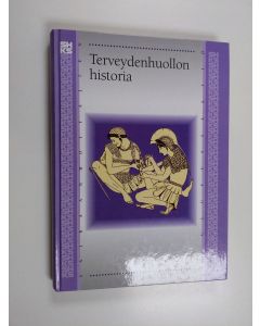 Tekijän Tuija Laisola  käytetty kirja Terveydenhuollon historia
