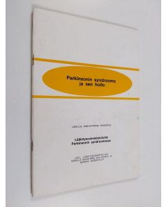 Kirjailijan Ann-Kathrine Granerus käytetty teos Parkinsonin syndrooma ja sen hoito