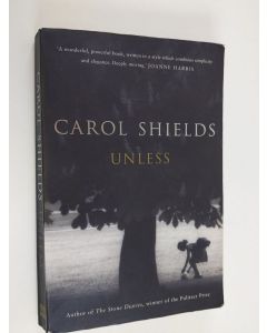 Kirjailijan Carol Shields käytetty kirja Unless