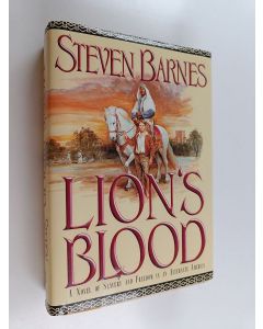 Kirjailijan Steven Barnes käytetty kirja Lion's Blood - A Novel of Slavery and Freedom in an Alternate America