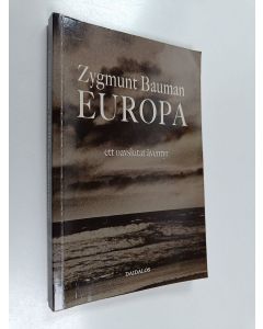 Kirjailijan Zygmunt Bauman käytetty kirja Europa : ett oavslutat äventyr