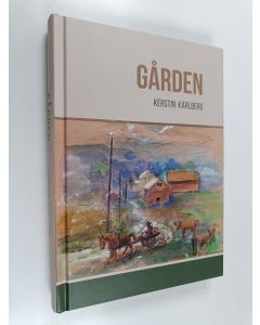 Kirjailijan Kerstin Karlberg käytetty kirja Gården