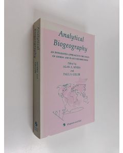 Kirjailijan A.A. Myers & Paul Giller käytetty kirja Analytical Biogeography - An Integrated Approach to the Study of Animal and Plant Distributions