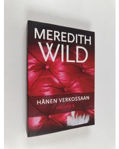 Kirjailijan Meredith Wild käytetty kirja Hänen verkossaan