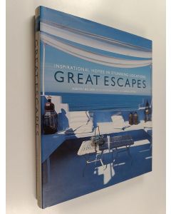 Kirjailijan Judith Miller käytetty kirja Great escapes : inspirational retreat homes in stunning locations