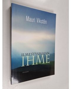 Kirjailijan Mauri Viksten käytetty kirja Ilmestysmajan ihme