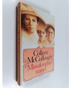 Kirjailijan Colleen McCullough käytetty kirja Missalonghin naiset