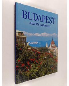 Kirjailijan Balazs Dercsenyi käytetty kirja Budapest and Its Environs