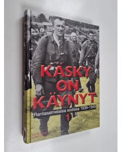 käytetty kirja Käsky on käynyt : rantasalmelaisia sodissa 1939-1945 1