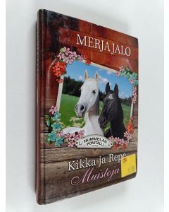 Kirjailijan Merja Jalo käytetty kirja Kikka ja Repe : muistoja