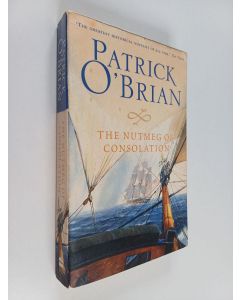 Kirjailijan Patrick O'Brian käytetty kirja The nutmeg of consolation