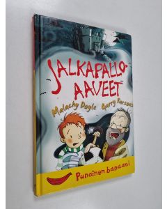 Kirjailijan Malachy Doyle käytetty kirja Jalkapalloaaveet