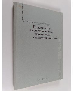 Kirjailijan Johann Heinrich Pestalozzi käytetty kirja Tutkimukseni luonnonkulusta ihmissuvun kehityksessä