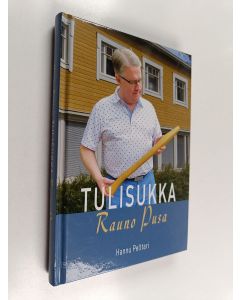 Kirjailijan Hannu Pelttari käytetty kirja Tulisukka : Rauno Pusa